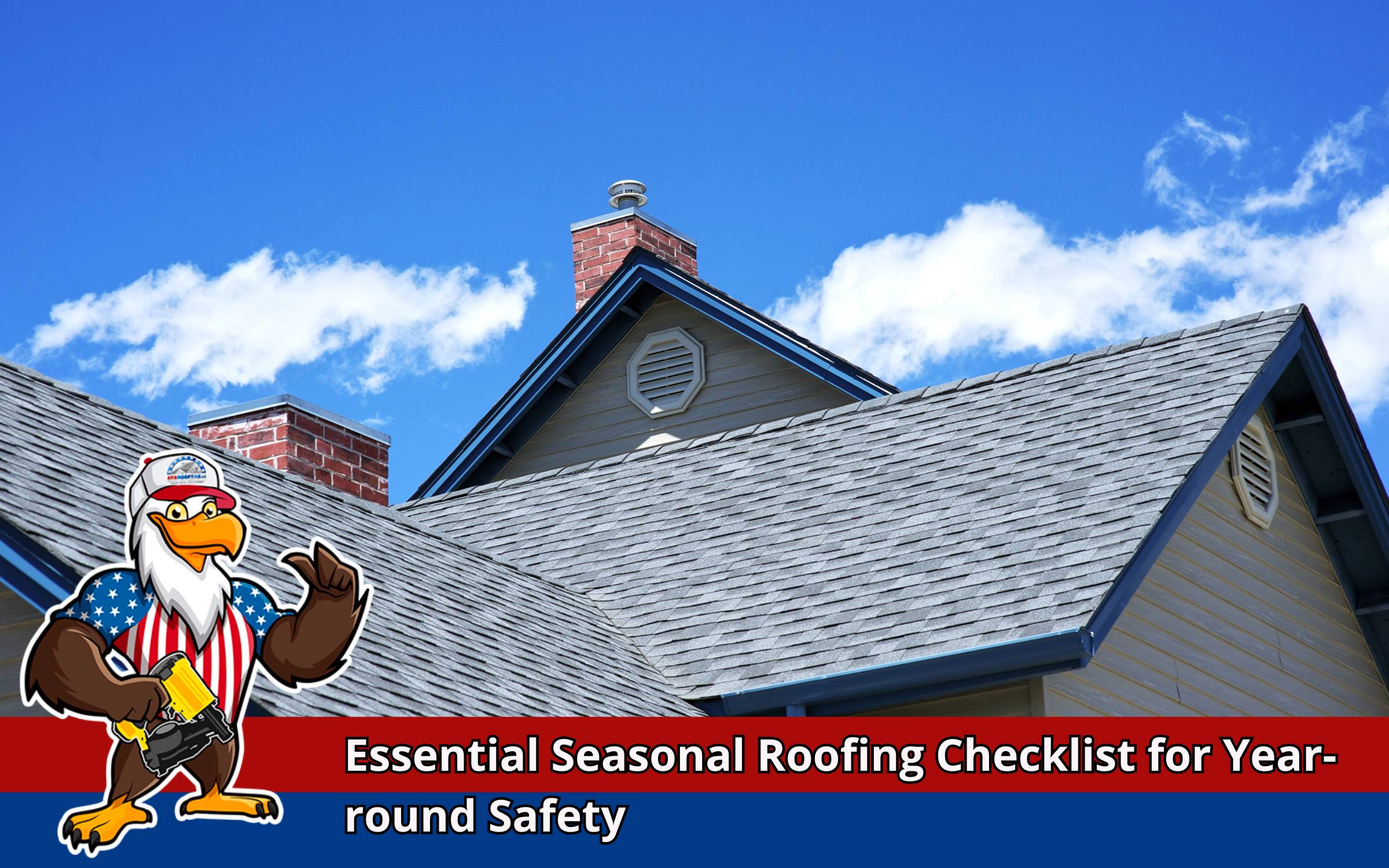 Seasonal roofing checklist spring roof inspection