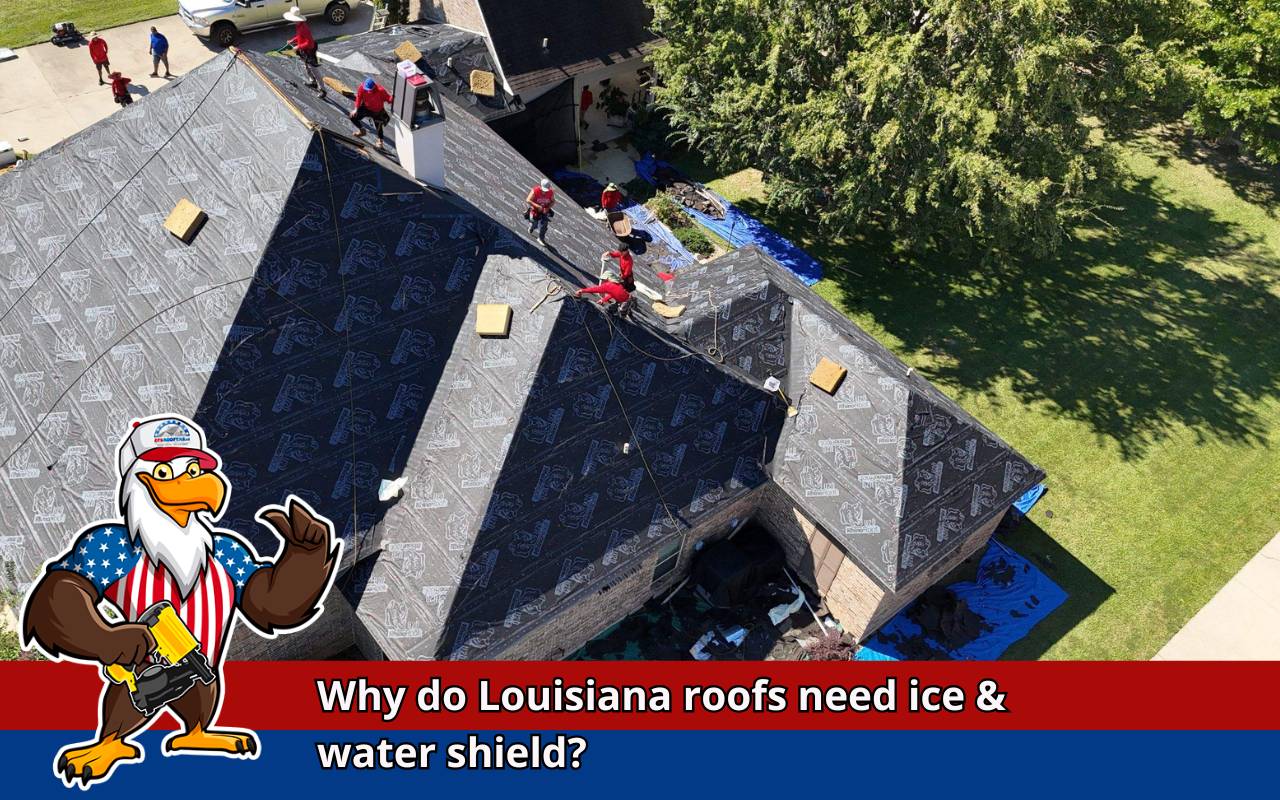Contractor installing Ice and Water Shield in Louisiana to meet local roof code considerations